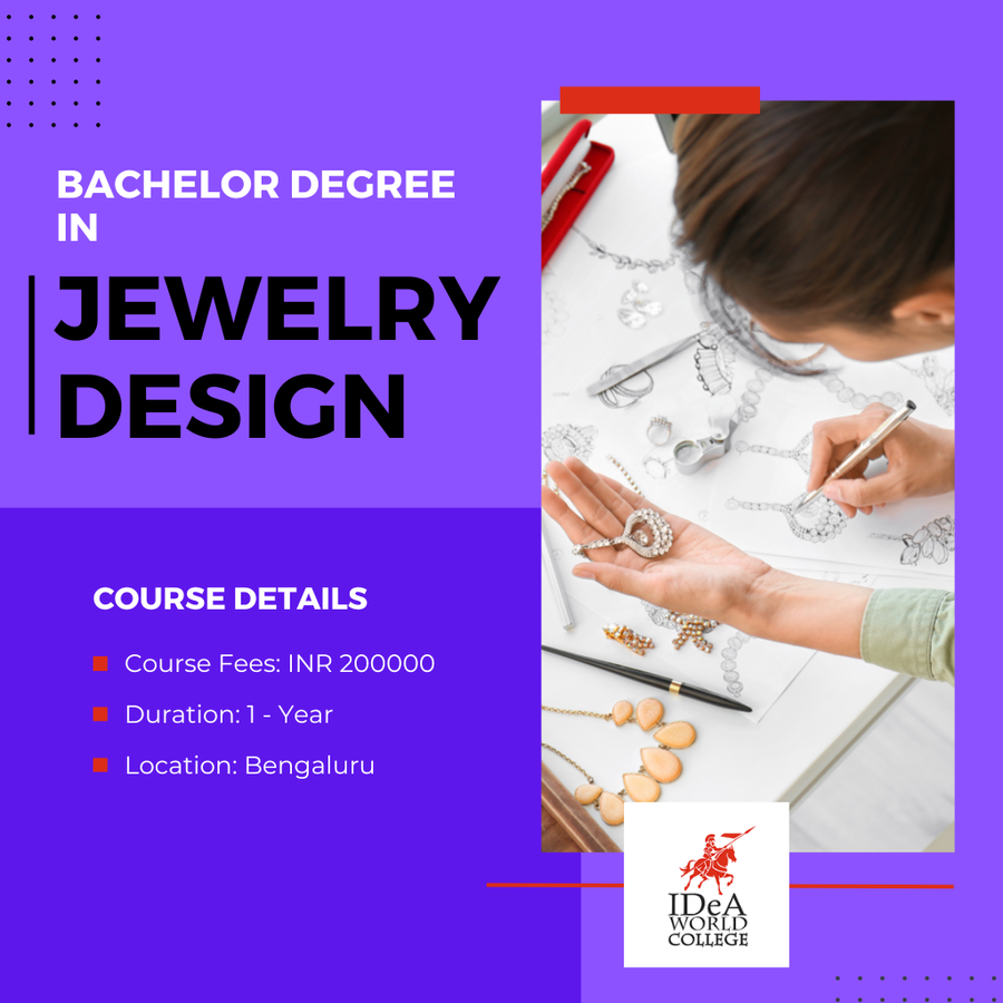 Bachelor Degree in jewelry Design at IDeA World College, Bengaluru/Bangalore
